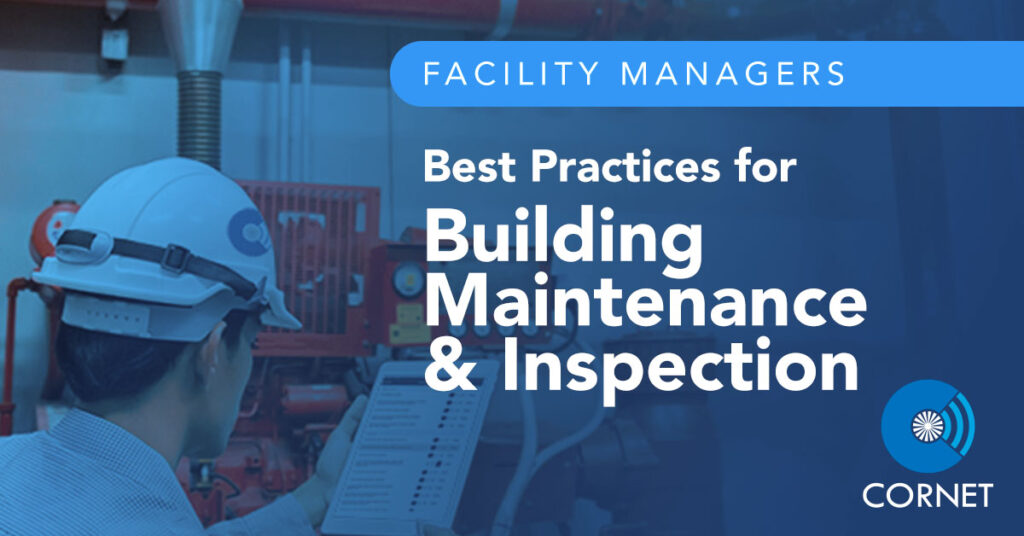 Facility Managers: Best Practices for Building Maintenance & Inspections